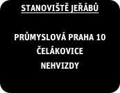 STANOVIŠTĚ JEŘÁBŮ

PRŮMYSLOVÁ PRAHA 10
ČELÁKOVICE
NEHVIZDY